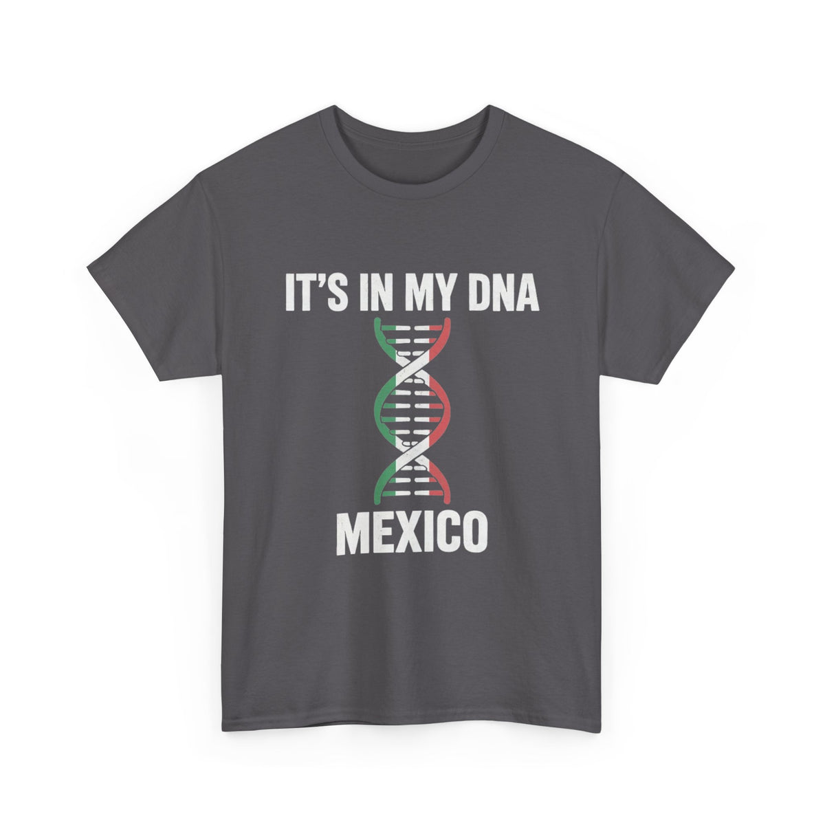 It's In My DNA — Mexico Tee