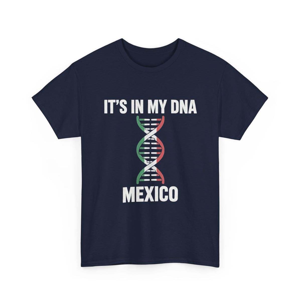 It's In My DNA — Mexico Tee