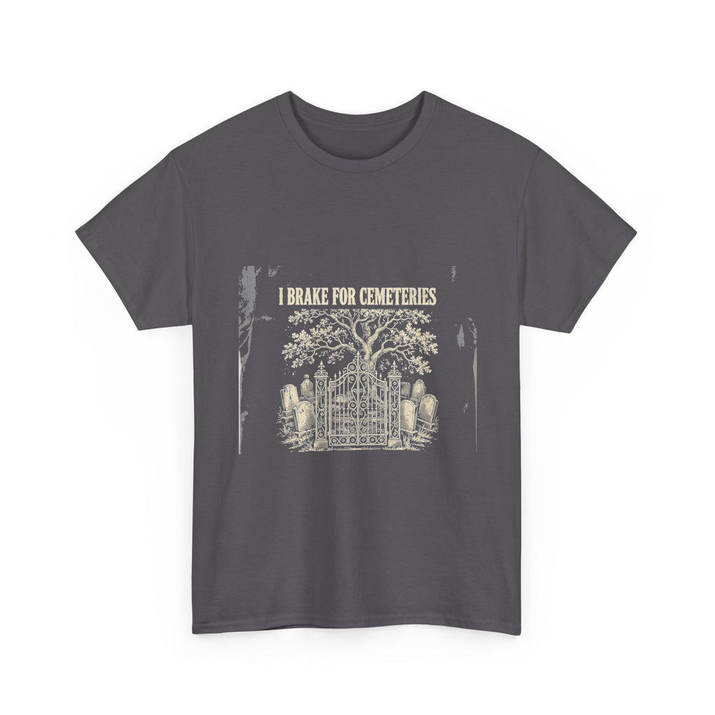 I Brake for Cemeteries Tee