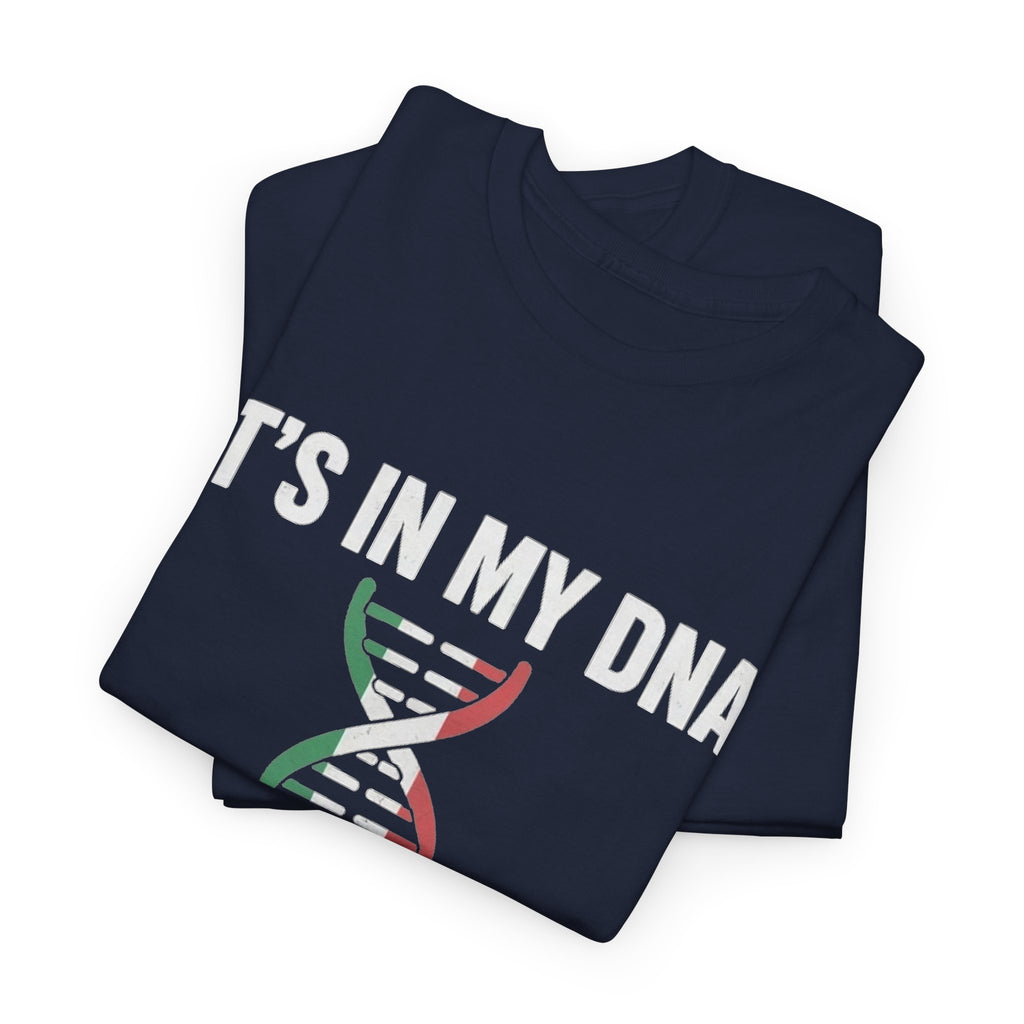 It's In My DNA — Mexico Tee