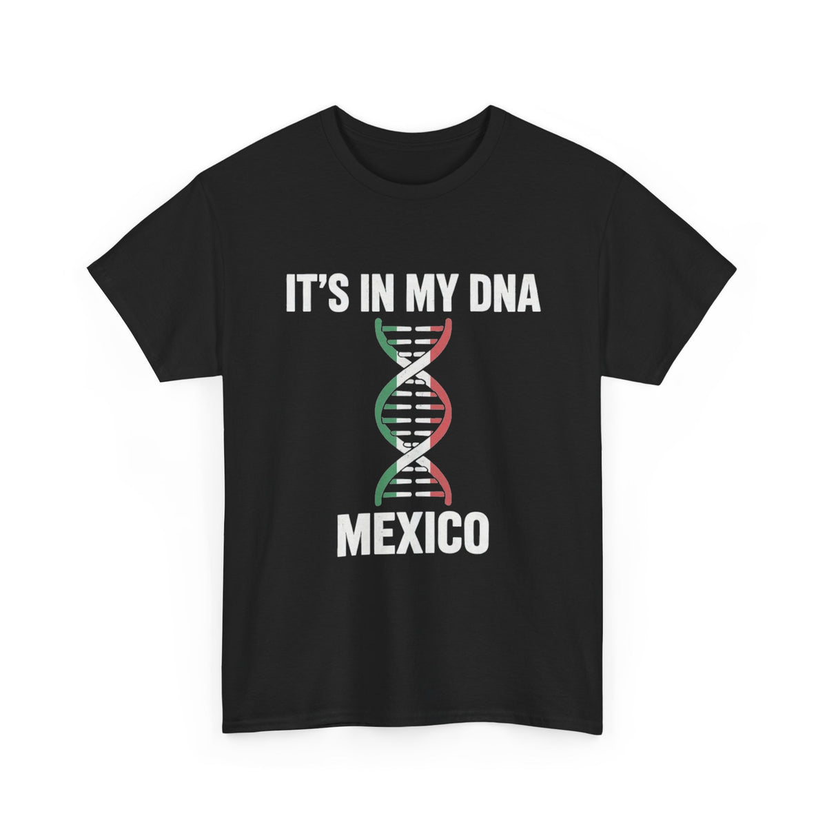 It's In My DNA — Mexico Tee