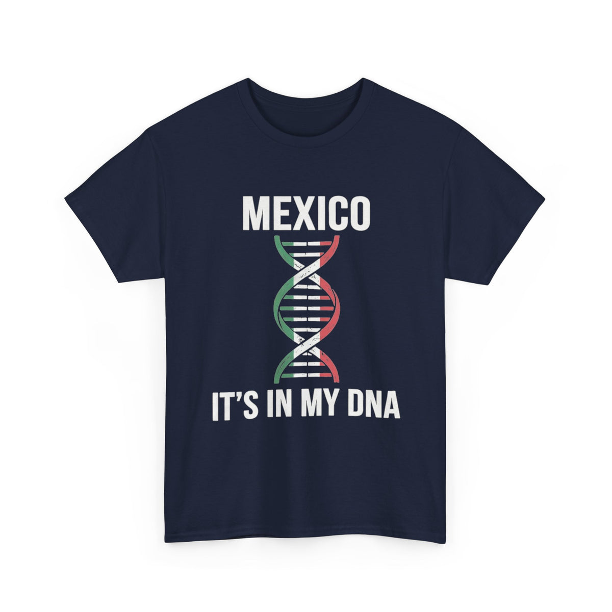 It's In My DNA — Mexico Tee (Flipped Layout)