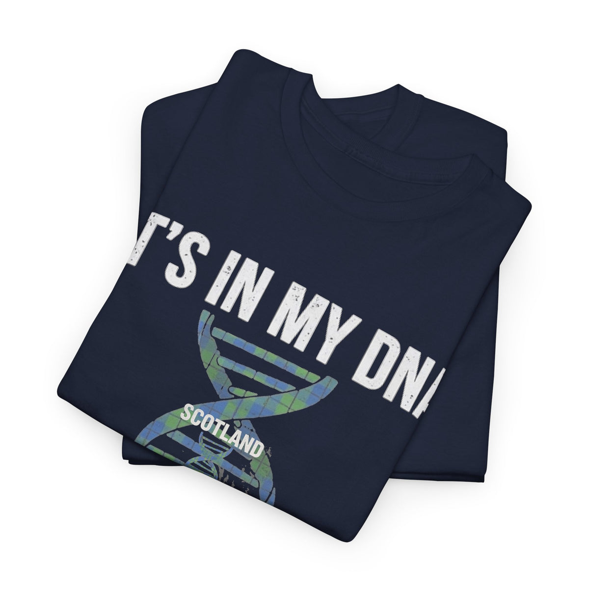 It's In My DNA — Scotland Tee