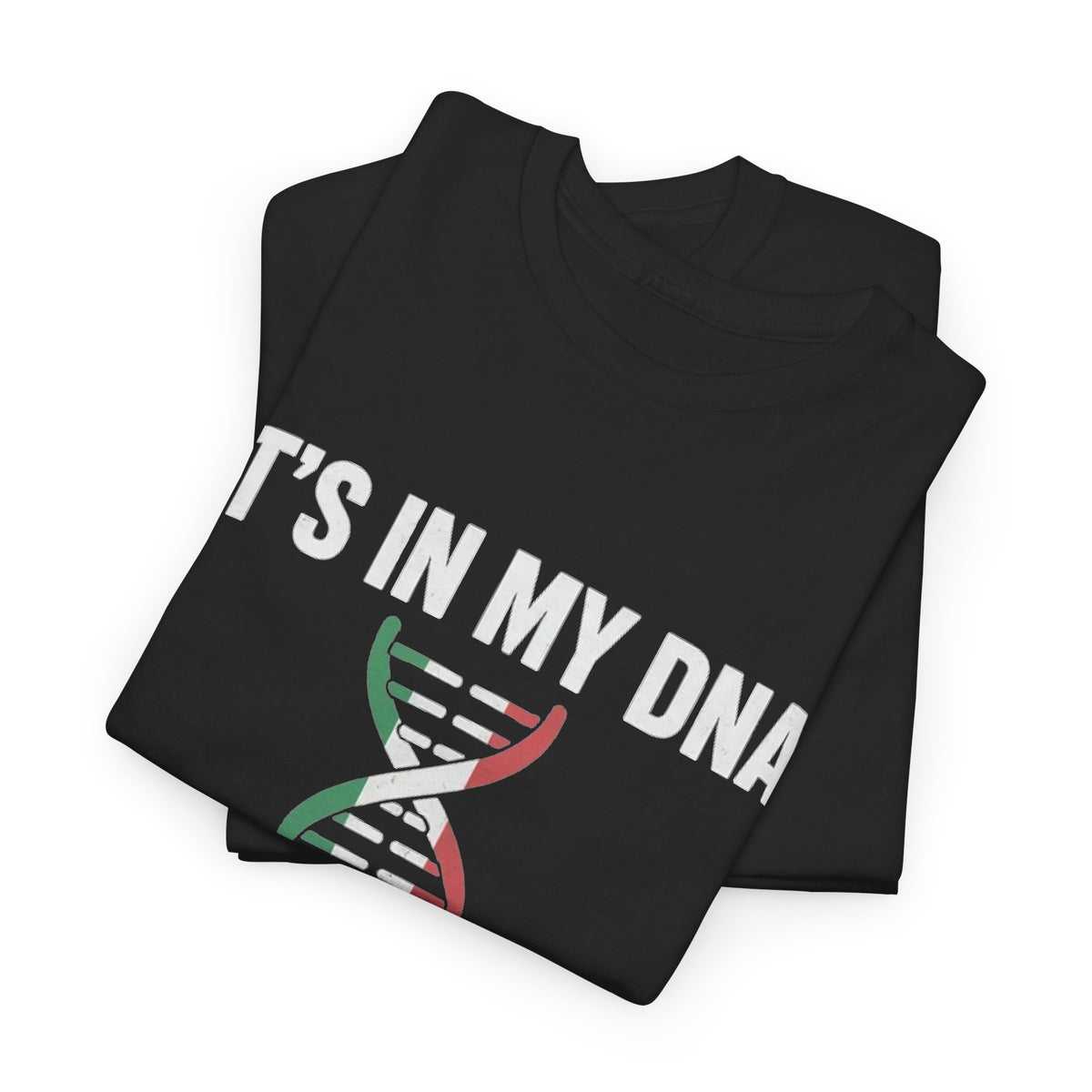 It's In My DNA — Mexico Tee