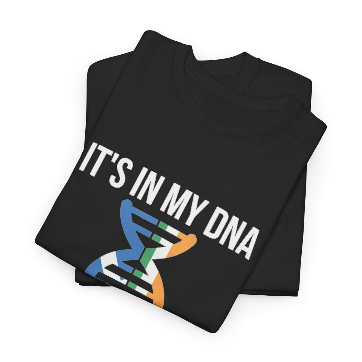 It's In My DNA — Scotland & Ireland Tee