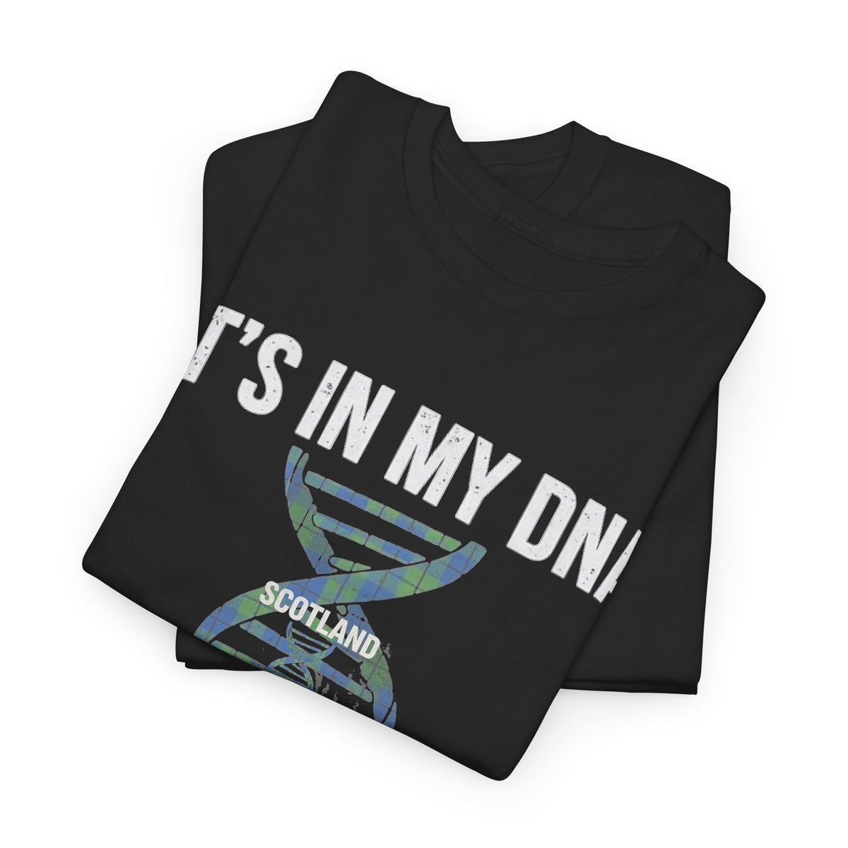 It's In My DNA — Scotland Tee