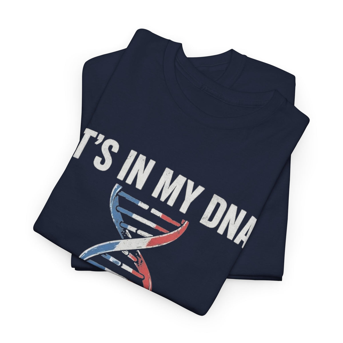 It's In My DNA — France Tee