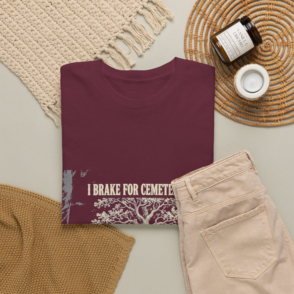 I Brake for Cemeteries Tee