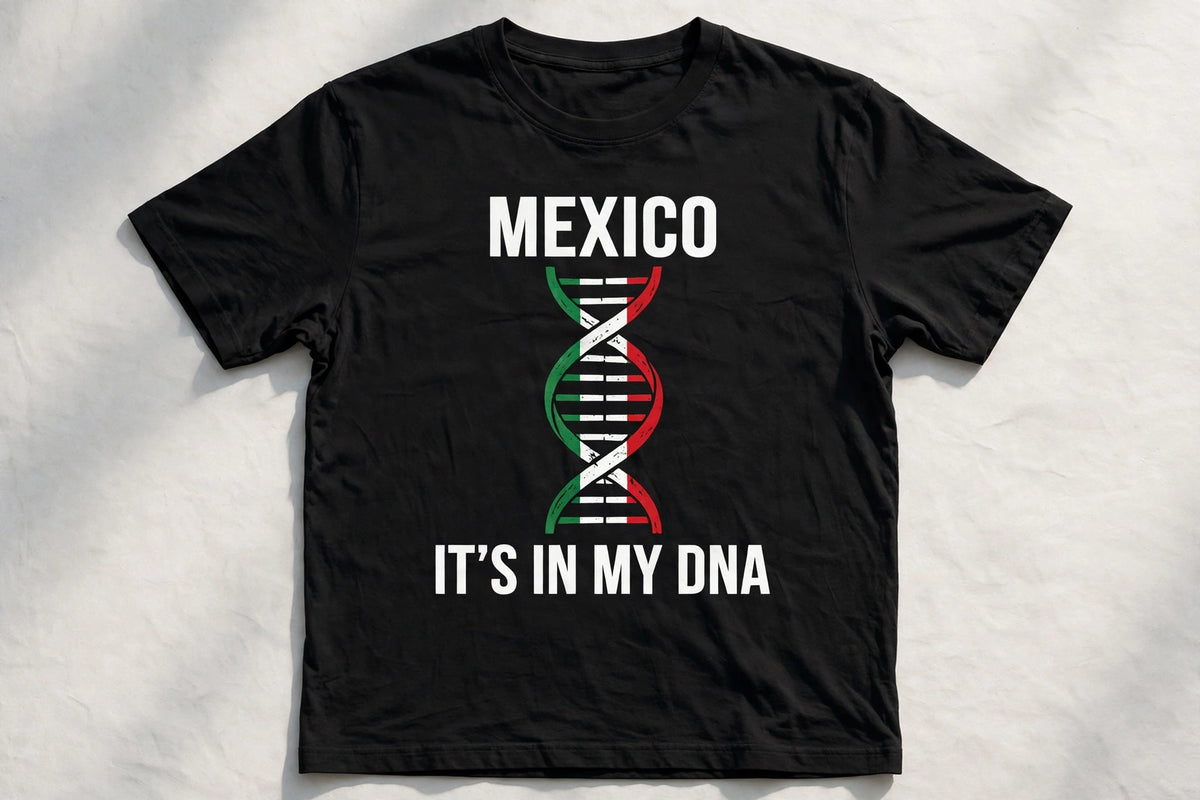 It's In My DNA — Mexico Tee (Flipped Layout)